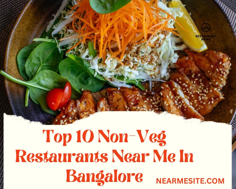 Top 10+ Non-Veg Restaurants In Bangalore