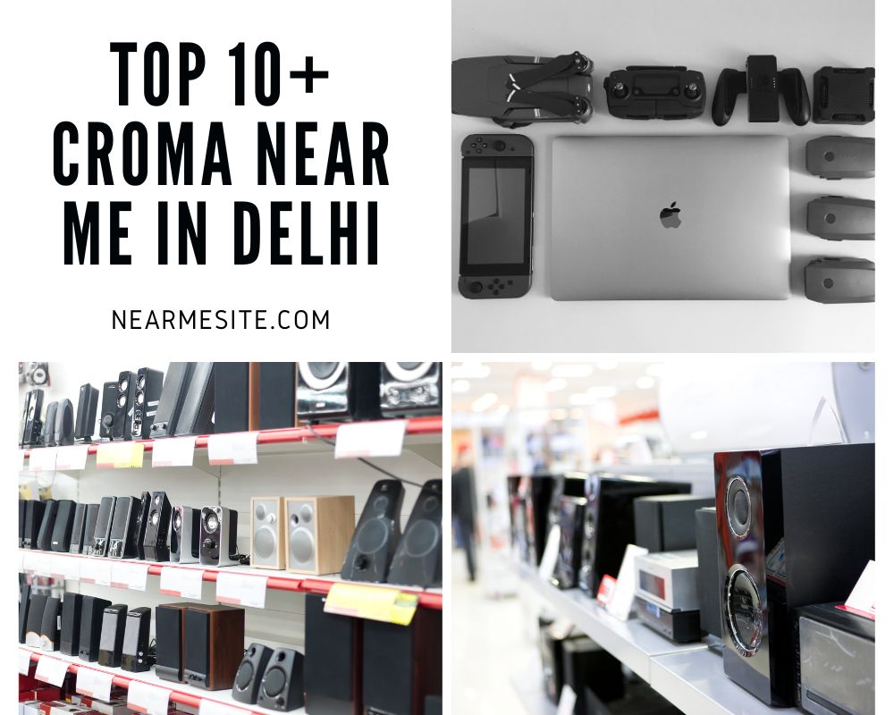 Top 10+ Croma Near Me In Delhi