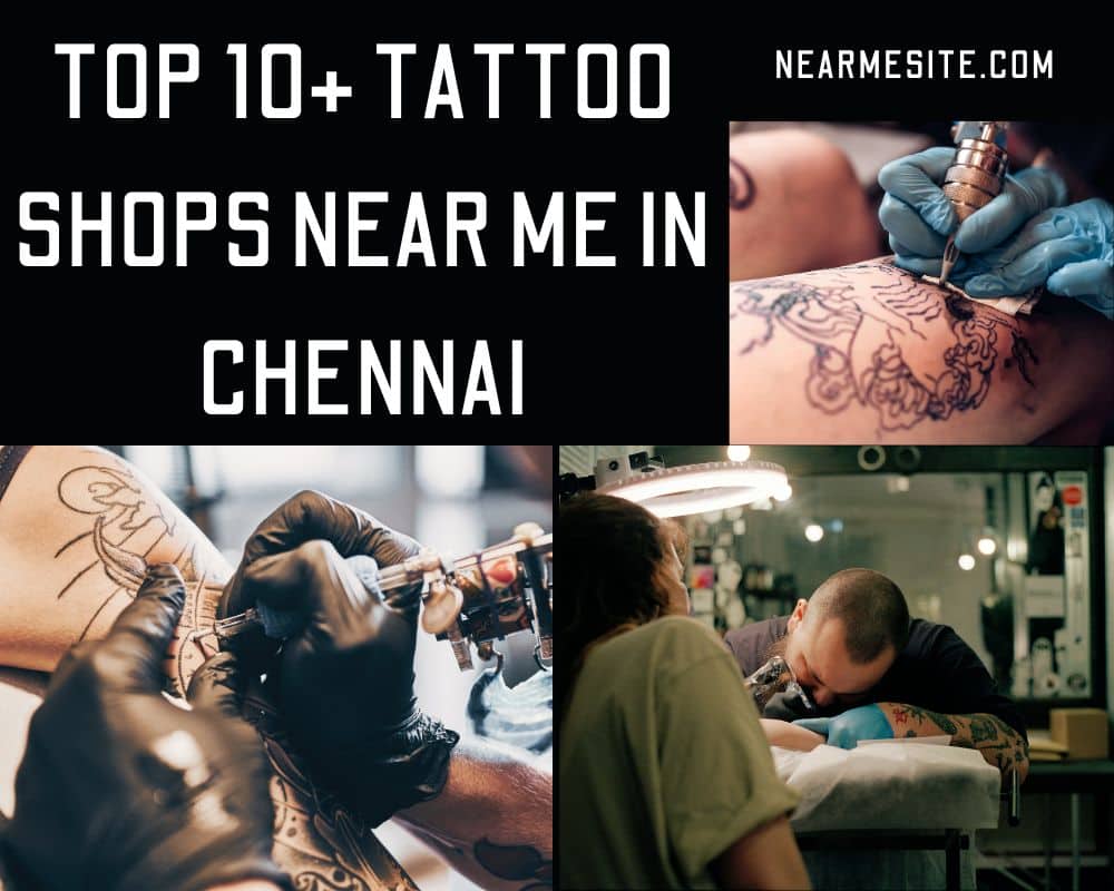 Top 10 Tattoo Shop Near Me In Chennai