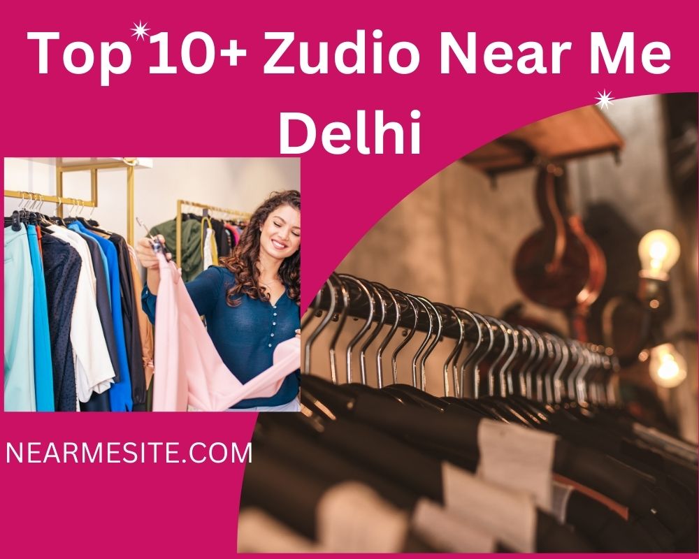 Top 10+ Zudio Near Me In Delhi