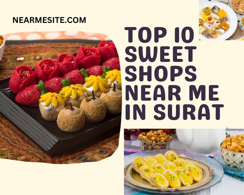 Top 10 Sweet Shops Near Me In Surat