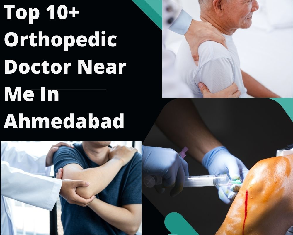 Top 10 Orthopedic Doctor Near Me In Ahmedabad