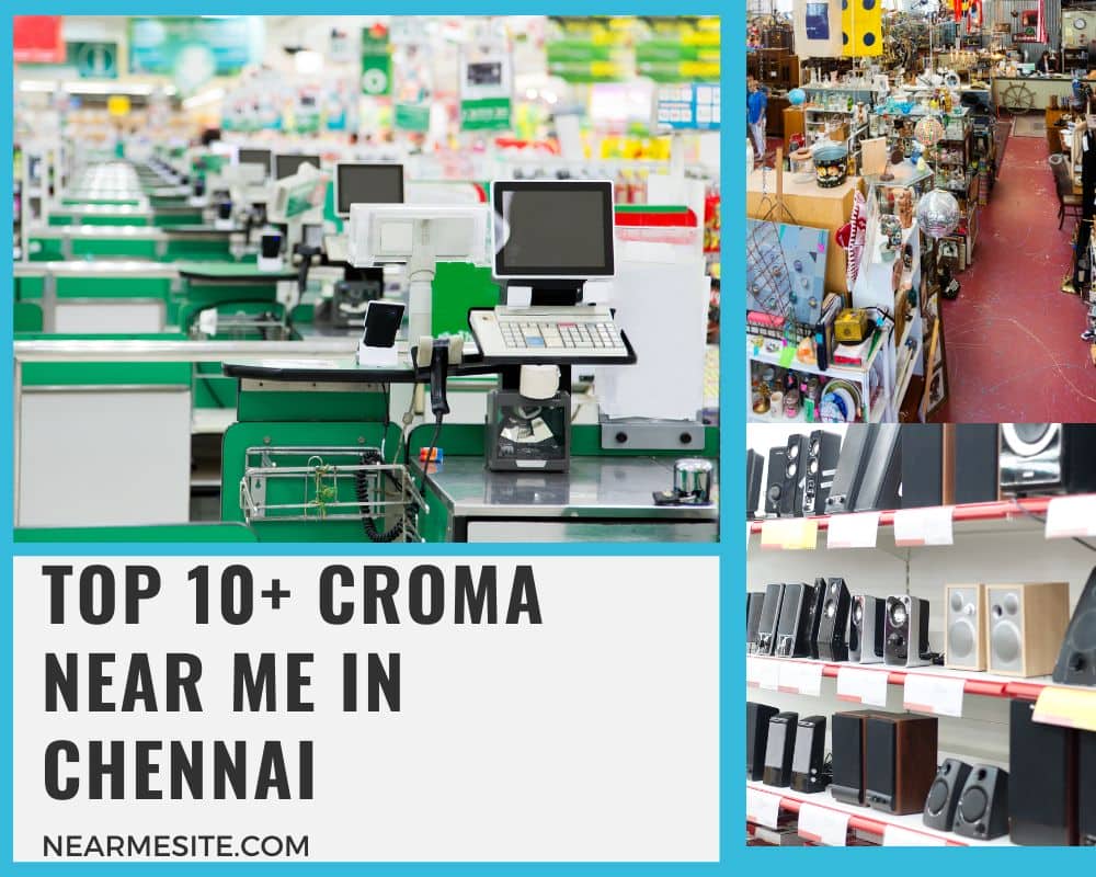 Top 10+ Croma Near Me In Chennai