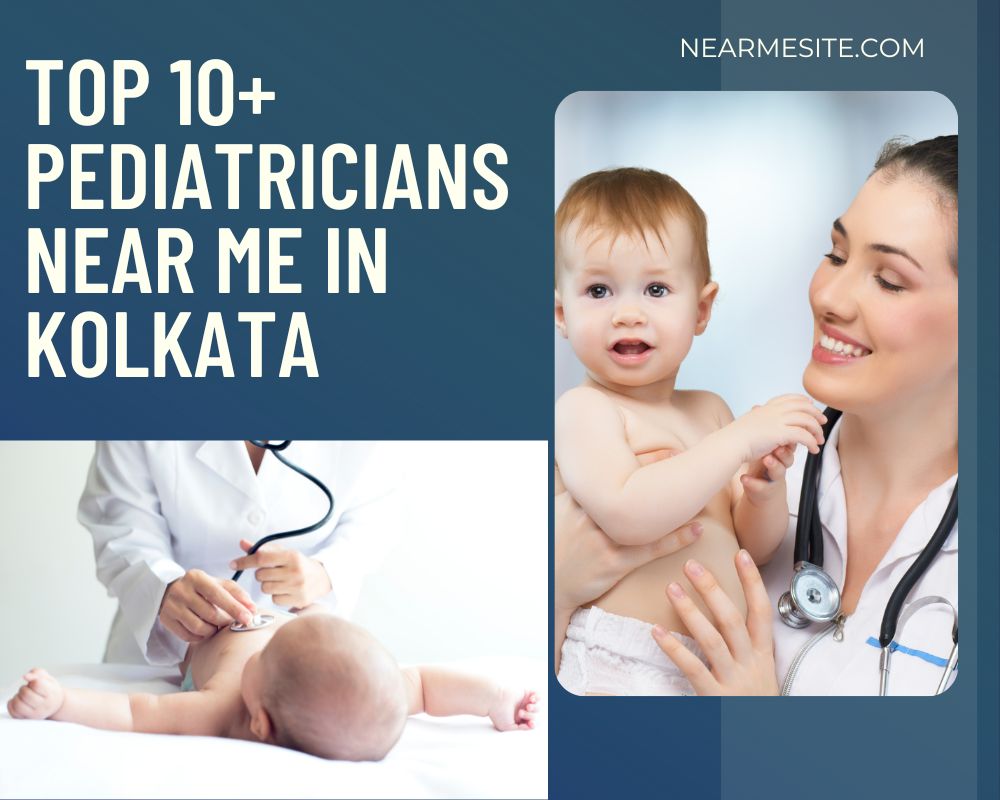 Top 10 Pediatrician Near Me In Kolkata