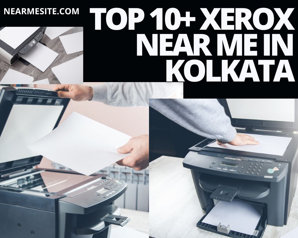 Top 10+ Xerox Near Me In Kolkata