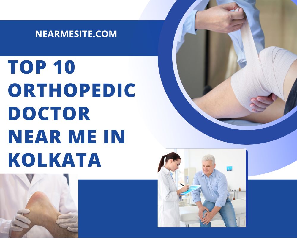 Top 10 Orthopedic Doctor Near Me In Kolkata