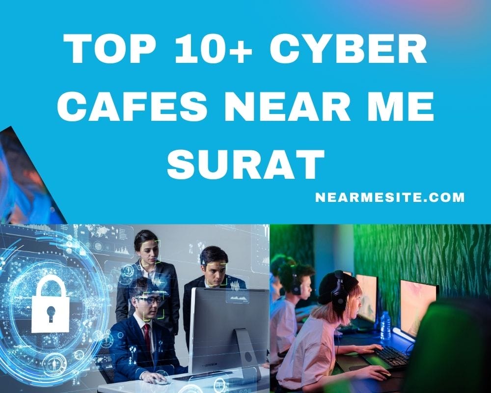 Top 10 Cyber Cafe Near Me In Surat