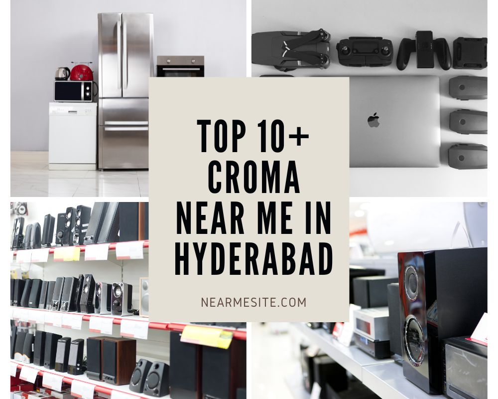 Top 10+ Croma Near Me In Hyderabad