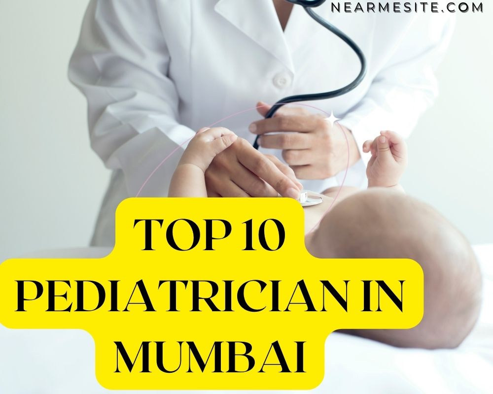 Top 10+ pediatrician In Mumbai