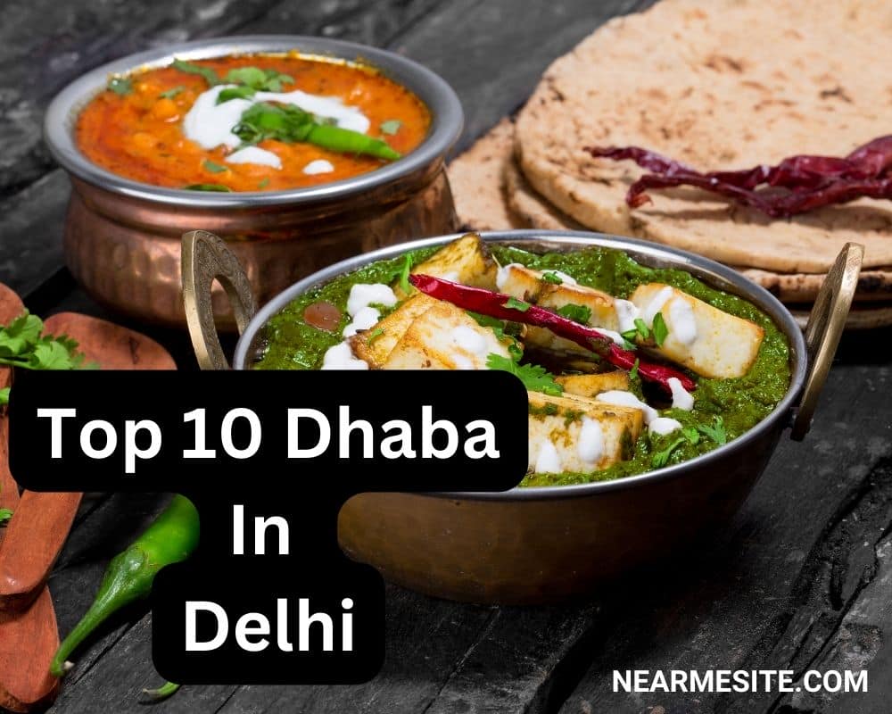 Top 10+ Dhaba In Delhi