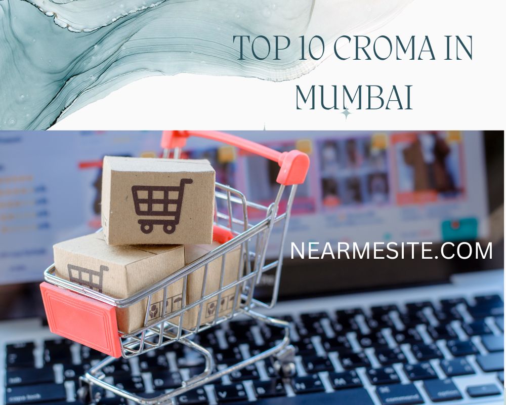Top 10+ Croma in Mumbai