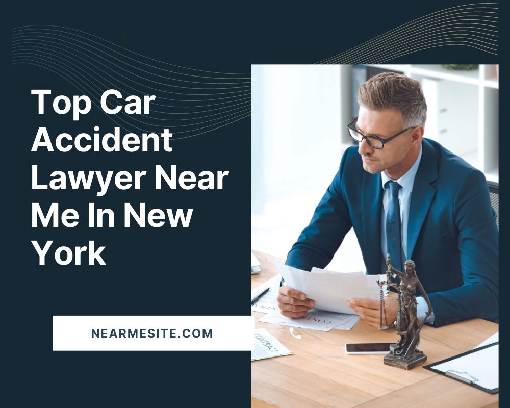 Top Car Accident Lawyer Near Me In New York