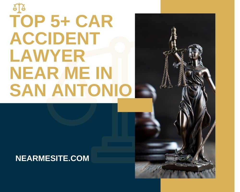 Top 5+ Car Accident Lawyer Near Me In San Antonio