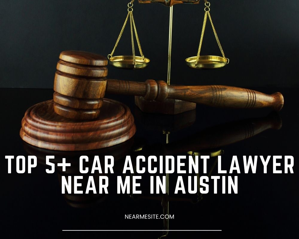 Top 5+ Car Accident Lawyer Near Me In Austin