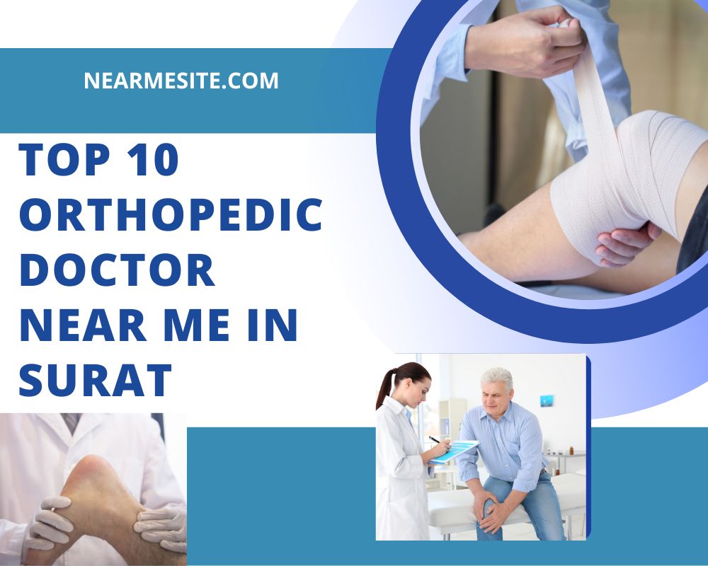 Top 10 Orthopedic Doctor Near Me In Surat