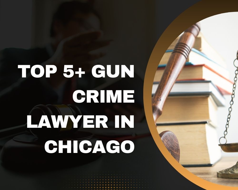 Top 5+ Gun Crime Lawyer Near Me In Chicago