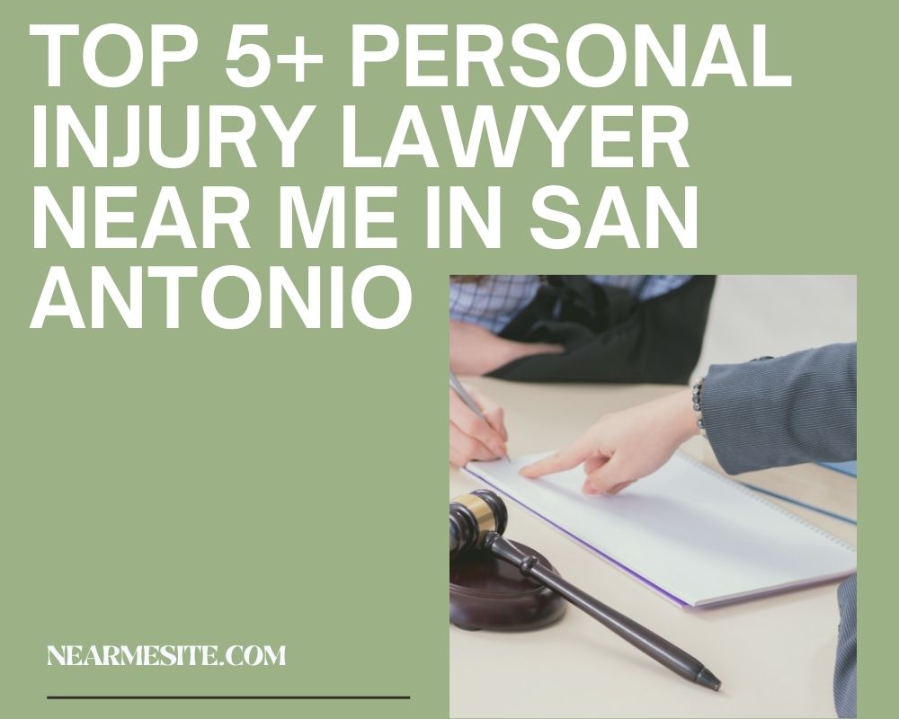 Top 5+ Personal Injury Lawyer Near Me In San Antonio