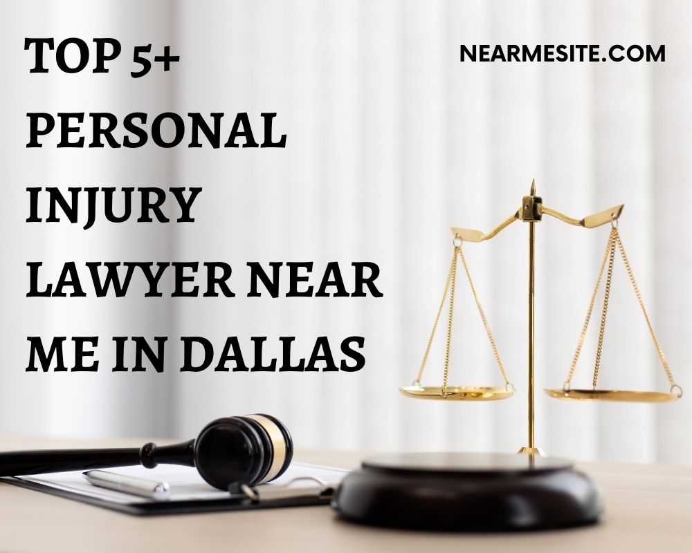 Top 5+ Personal Injury Lawyer Near Me In Dallas