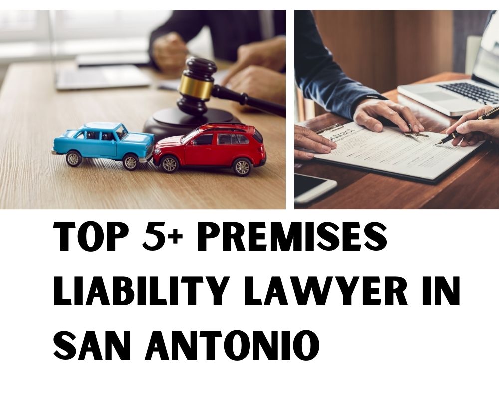 Top 5+ Premises Liability Lawyer Near Me In San Antonio