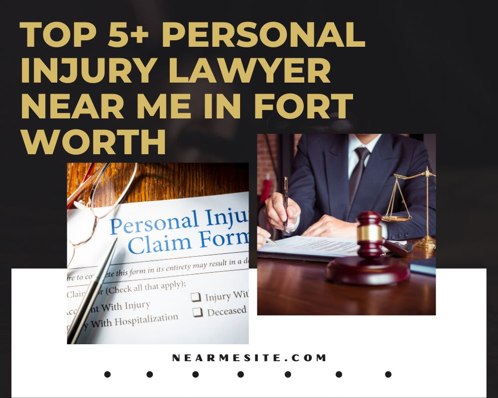Top 5+ Personal Injury Lawyer Near Me In Fort Worth