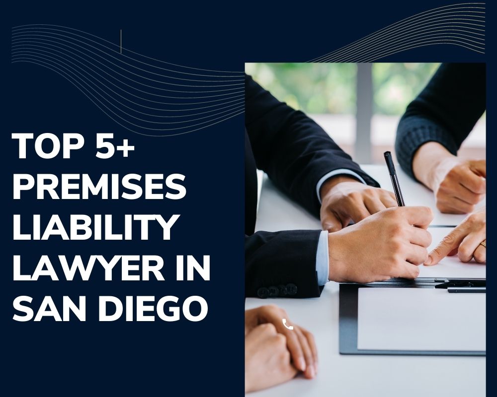 Top 5+ Premises Liability Lawyer Near Me In San Diego