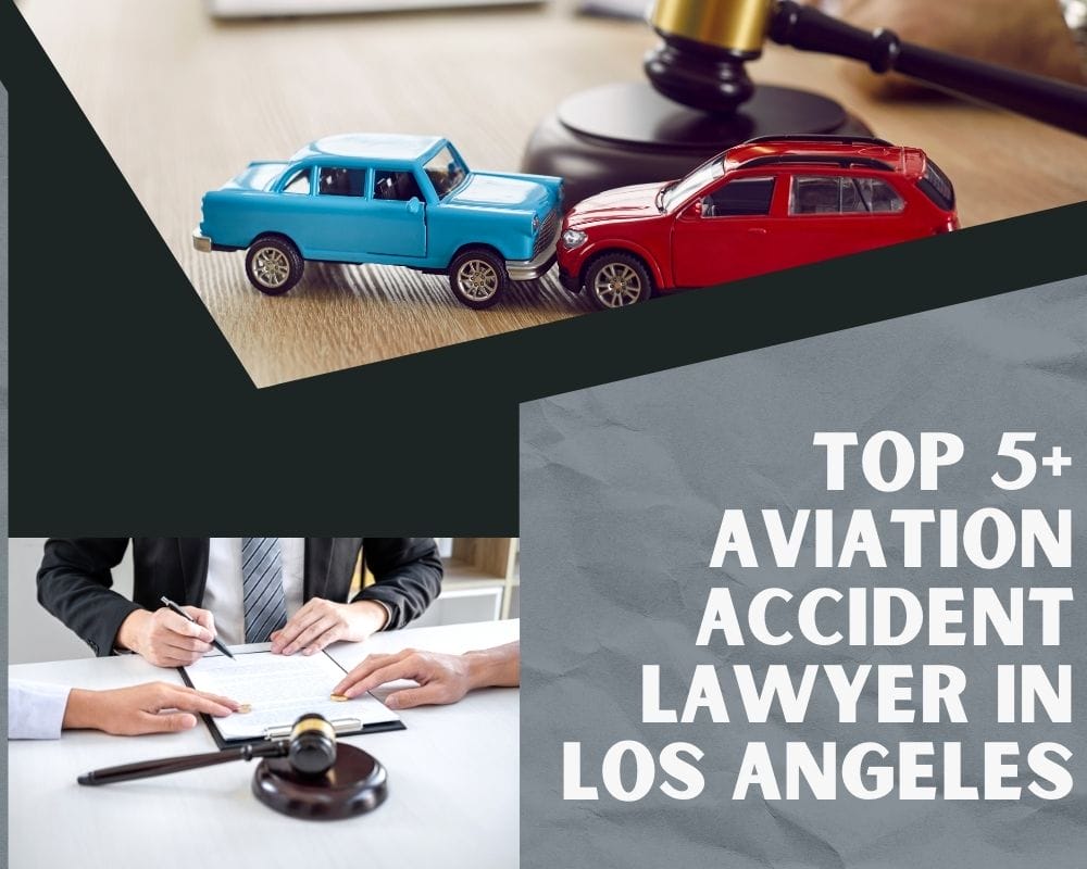 Top 5+ Aviation Accident Lawyer Near Me In Los Angeles