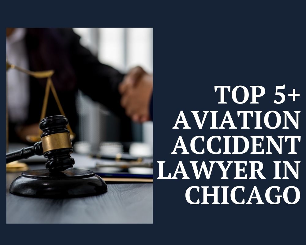 Top 5+ Aviation Accident Lawyer Near Me In Chicago