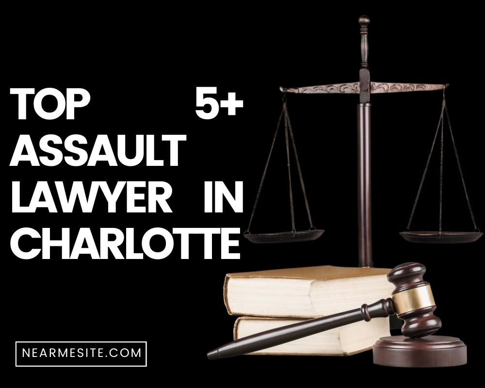 Top 5+ Assault Lawyer Near Me In Charlotte