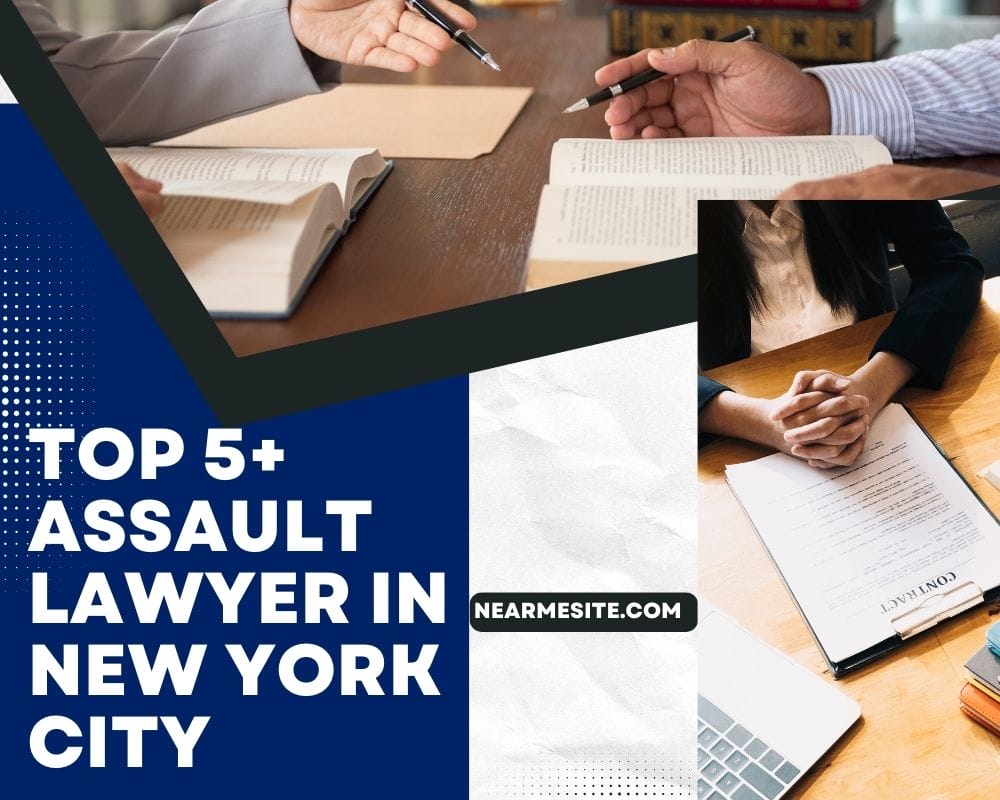 Top 5+ Assault Lawyer Near Me In New York