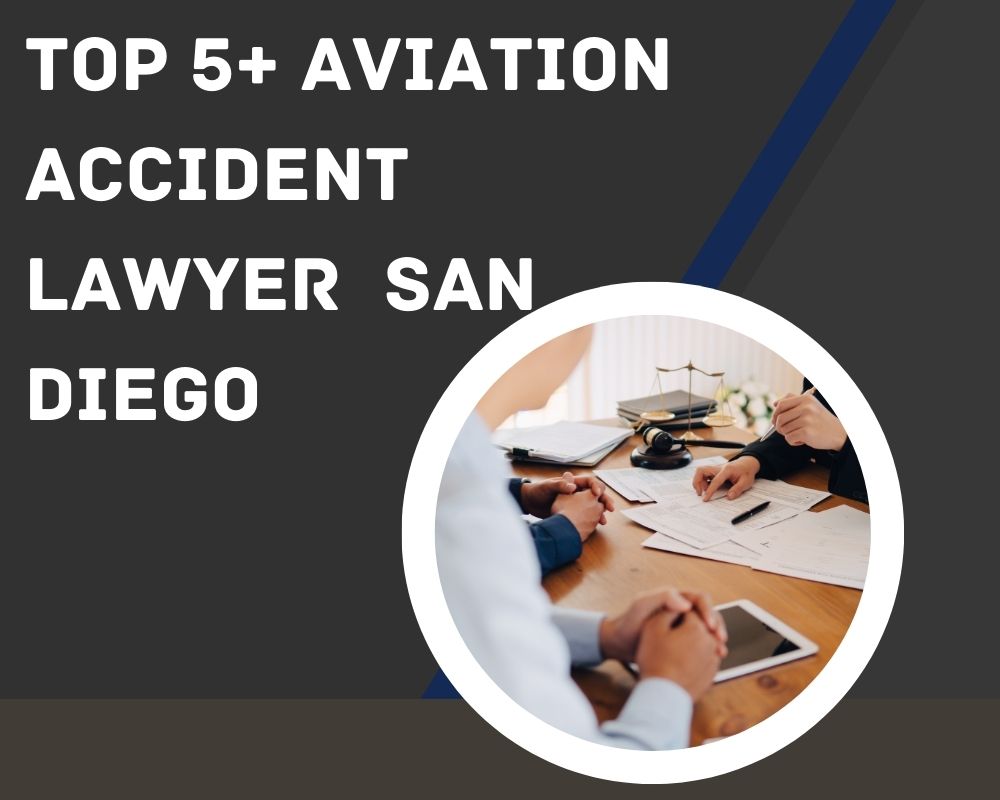 Top 5+ Aviation Accident Lawyer Near Me In San Diego
