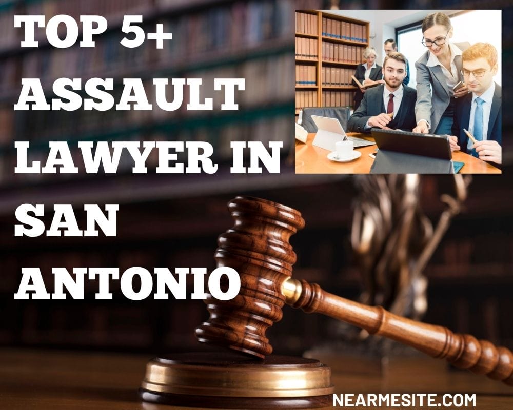 Top 5+ Assault Lawyer Near Me In San Antonio