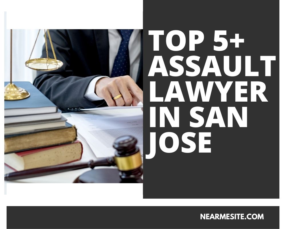 Top 5+ Assault Lawyer Near Me In San Jose