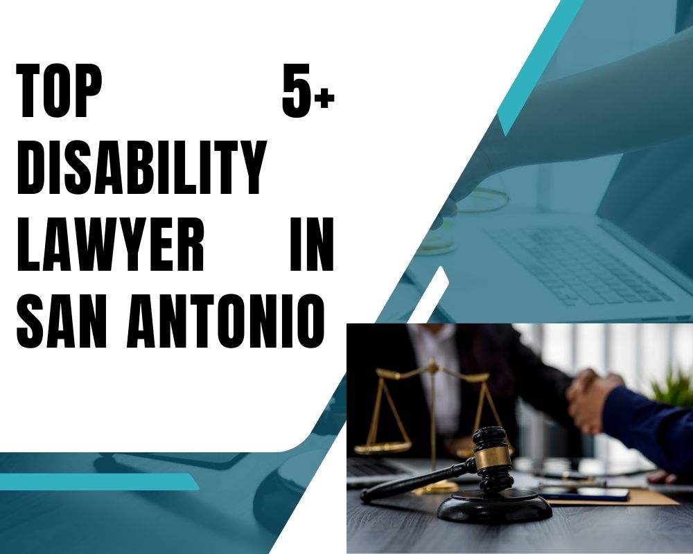 Top 5+ Disability Lawyer Near Me In San Antonio