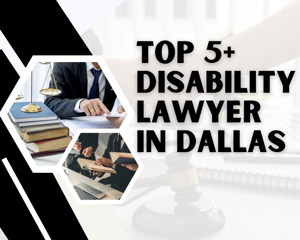 Top 5+ Disability Lawyer Near Me In Dallas