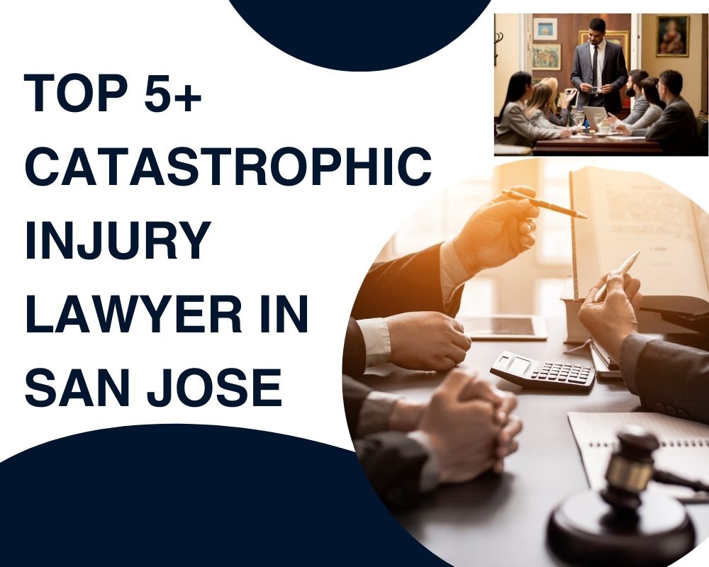 Top 5+ Catastrophic Injury Lawyer Near Me In San Jose