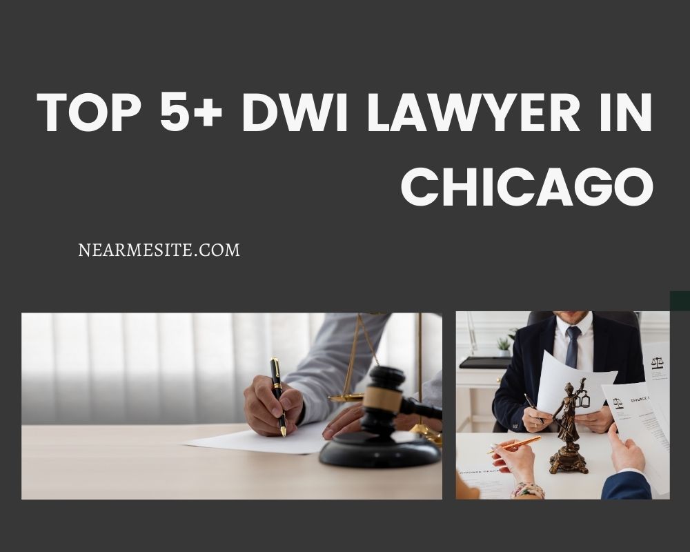 Top 5+ DWI Lawyer Near Me In Chicago