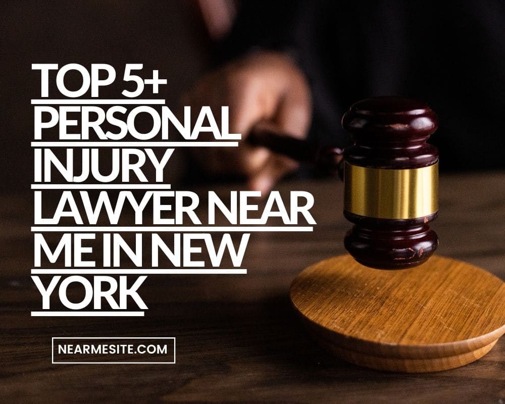 Top 5+ Personal Injury Lawyer Near Me In New York