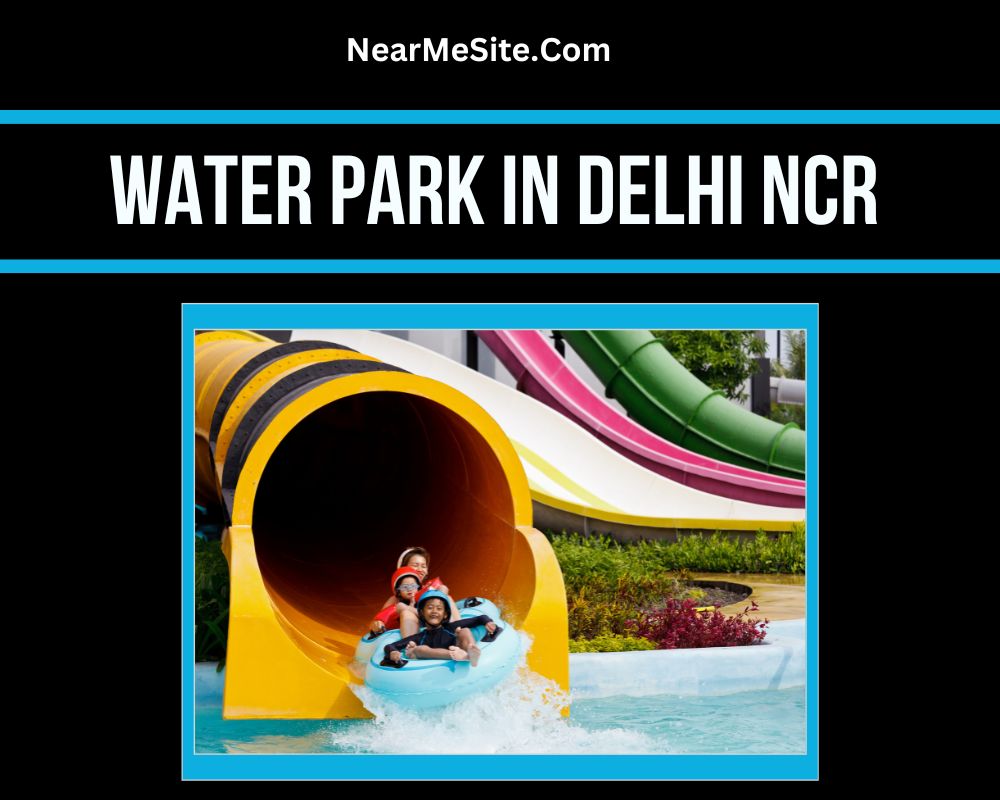 Top 5+ Water Park In Delhi NCR