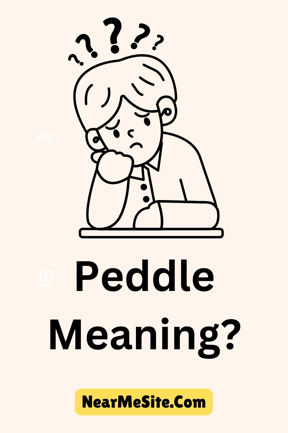 Peddle Meaning?