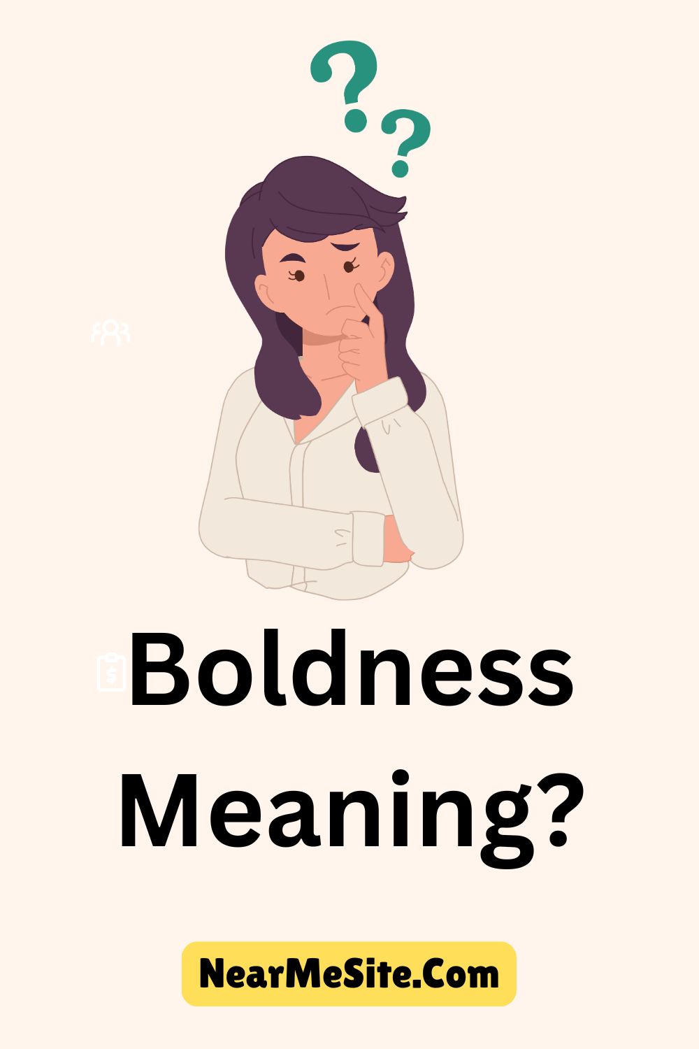 Boldness Meaning?