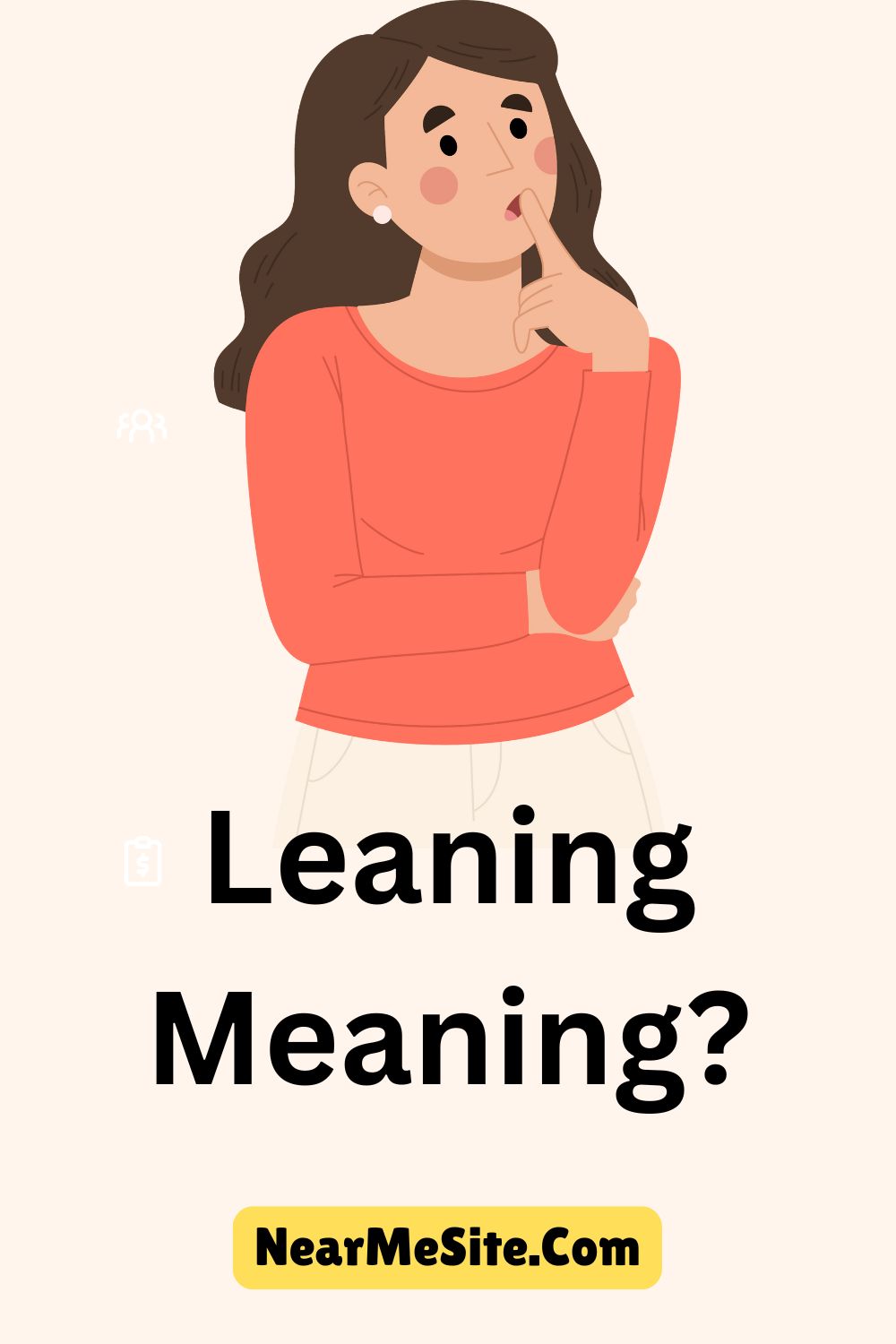 Leaning Meaning? Synonyms, Antonyms and Sentences Examples