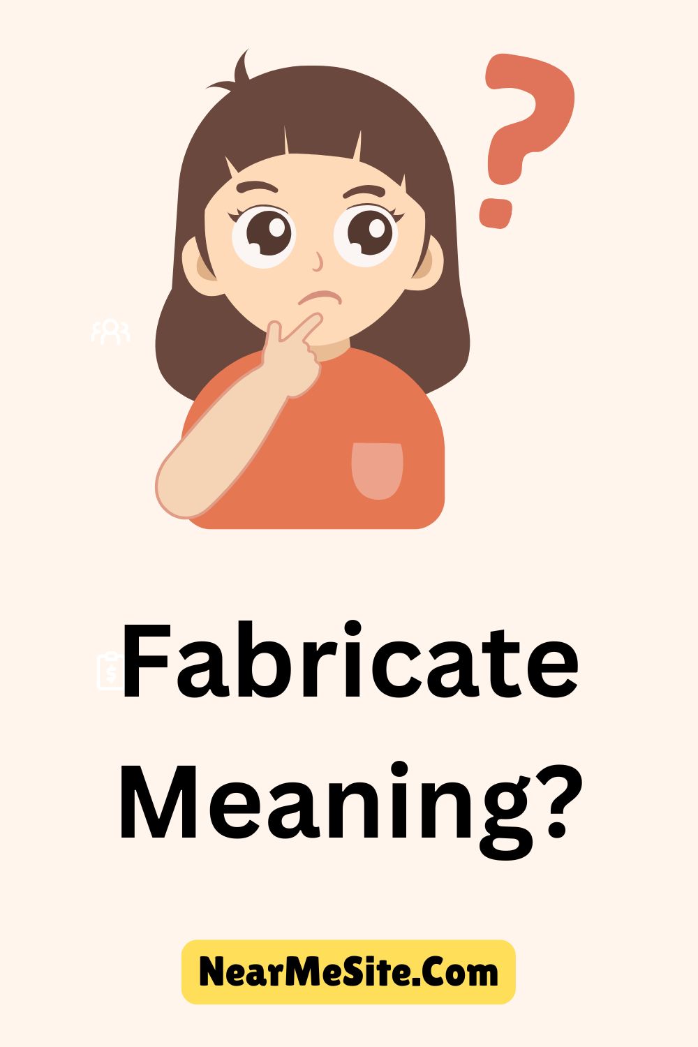 Fabricate Meaning?