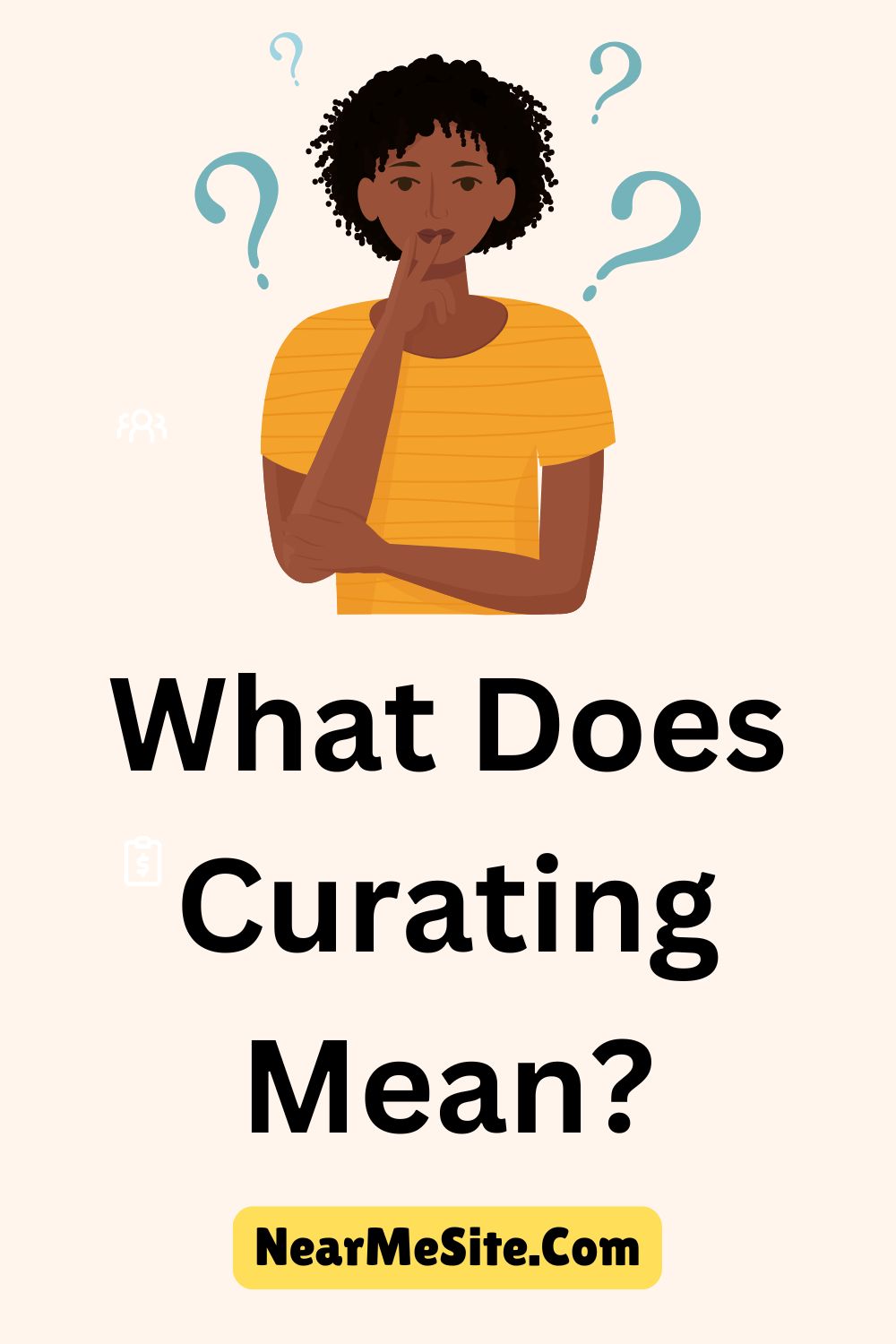 What Does Curating Mean?