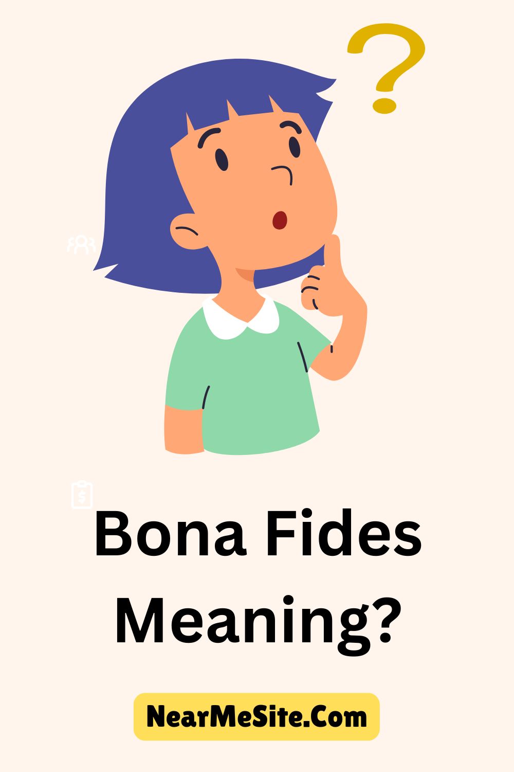 Bona Fides Meaning?